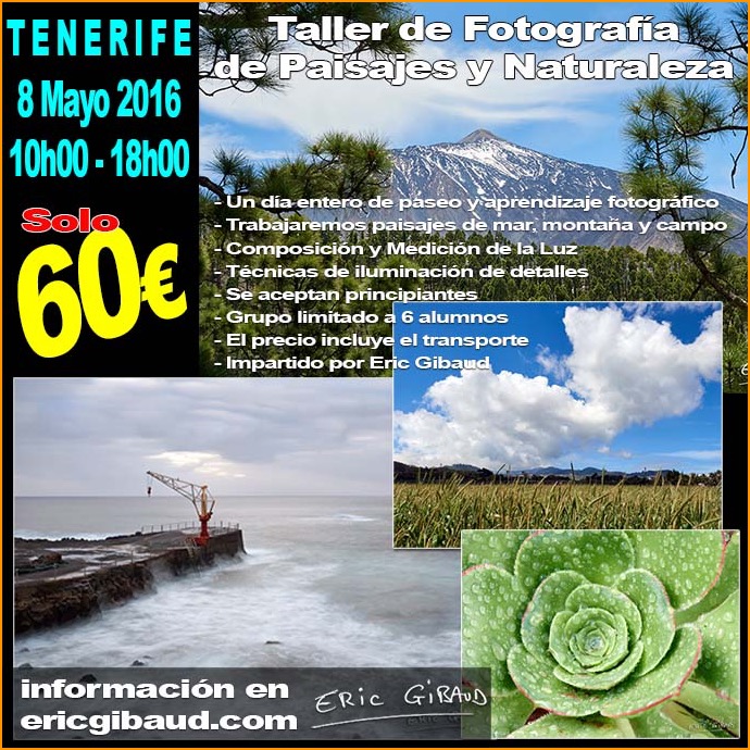 Taller de fotografa de Paisajes y Naturaleza Tenerife 8 de Mayo 2016 ericgibaud.com